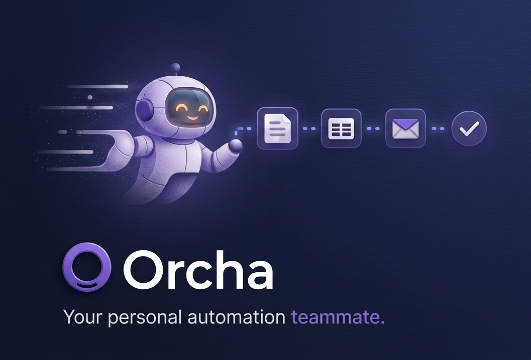 Orcha — Your personal automation teammate
